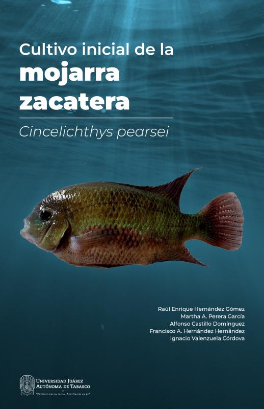 Portada del libro "Cultivo inicial de la mojarra zacatera Cincelichthys pearsei"